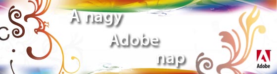 A nagy Adobe nap A nagy Adobe nap