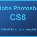 Adobe Photoshop CS6 beta letöltés