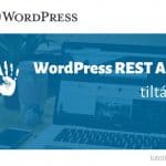 Wordpress REST API tiltása